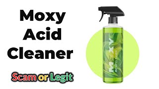 Moxy Acid Cleaner Review  is Moxy Acid Cleaner Legit Or Scam [upl. by Ladd]