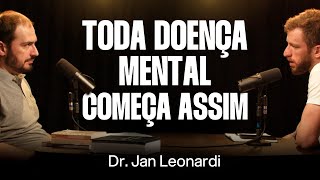 Dr Jan Leonardi Qual é o limite entre Saúde e Doença Mental Ep 047 [upl. by Horn]