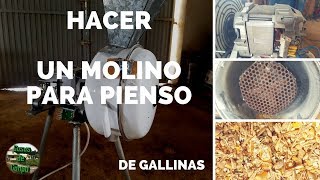 Hacer un molino de pienso casero para gallinas [upl. by Nodnil]