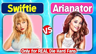 Swiftie VS Arianator  Which Fan Are you  ⚠ Ultimate Fan Battle Challenge [upl. by Navek]