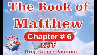 Matthew  Chapter 6  AudioBible  KJVBible  KJV  English Holy Bible  BibleAttiyaMinistry  BAM [upl. by Alverta994]