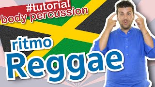 BODY PERCUSSION TUTORIAL  IL RITMO REGGAE [upl. by Nollek]