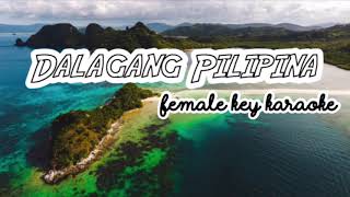 Dalagang Pilipina by ALLMOT FEMALE KEY KARAOKE [upl. by Pavia351]