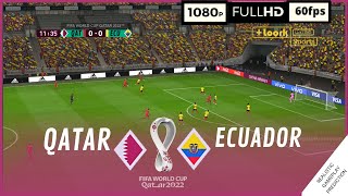 QATAR vs ECUADOR • MUNDIAL QATAR 2022 • FULL HD 1080p 60fps Simulación Realista Nov 20 2022 [upl. by Narret]