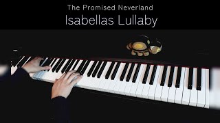 The Promised Neverland  Isabella’s Lullaby Piano Cover [upl. by Ahcsatan668]