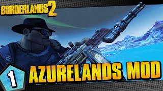 Borderlands 2  Azurelands Mod Salvador Funny Moments And Drops  Day 1 [upl. by Rhodie628]