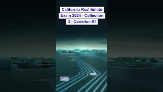 California Real Estate Exam 2024  Collection 3  Question 61 [upl. by Ycniuqed]