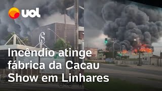 Cacau Show Incêndio atinge fábrica de chocolates em Linhares vídeos mostram fogo no local [upl. by Siletotsira]