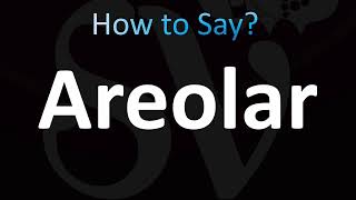 How to Pronounce Areolar CORRECTLY [upl. by Nyral]