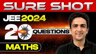 JEE 2024 Sure Shot 20 Questions  January Attempt  Maths [upl. by Atikehs]