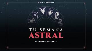 Escucha Tu semana astral el podcast del astrólogo Vicente Cassanya [upl. by Aiderfla934]