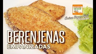 Berenjenas empanizadas  Cocina Vegan Fácil [upl. by Witte]