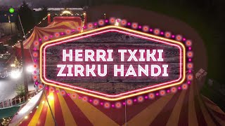 Herri Txiki Zirku Handi [upl. by Bakeman]