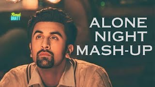 Alone Night 💔 Mashup l Lofi pupil  Bollywood songs  Chillout Lofi Mix  Ronak Bhatt [upl. by Vacla]