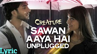 Sawan Aaya Hai Lyrics English Sawan Aaya Hai Lyrics in Hindi🥰🥰 [upl. by Eissert]