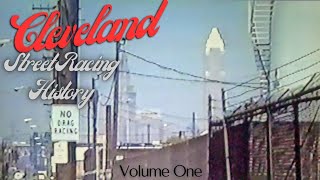 Cleveland Street Racing History Part One Piston Power Show Edit [upl. by Enneillij99]