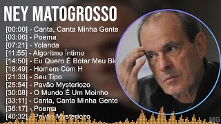 Ney Matogrosso 2024 MIX Maiores Sucessos  Canta Canta Minha Gente Poema Yolanda Algoritmo Í [upl. by Omiseno]