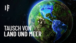 Was wäre wenn Wasser und Land plötzlich die Plätze tauschen würden [upl. by Pradeep]