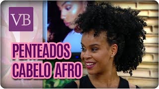 Penteados Para Cabelos Afro  Você Bonita 020318 [upl. by Irihs]