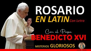 Rosario en Latín con el Papa Benedicto XVI con Letra Misterios Gloriosos Gloriae [upl. by Kristopher]