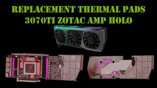 3070ti ZOTAC AMP HOLO replacement thermal pads [upl. by Kaz]