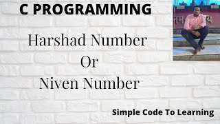 33 C program to determine whether the given number is a Harshad Number or niven number Hindi [upl. by Merrel]