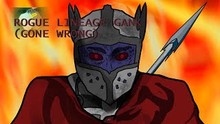 A Rogue Lineage ⚠️GANK GONE WRONG ⚠️ [upl. by Whitelaw]