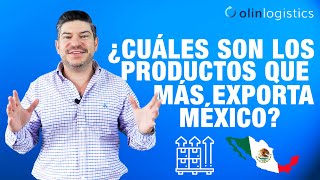 ¿Cuáles son los productos que más exporta México al mundo [upl. by Ajam801]