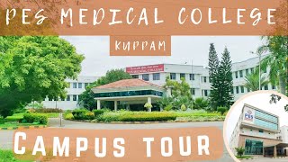 CAMPUS TOUR of PES MEDICAL COLLEGE amp HOSPITAL KUPPAM🩺🏥😍Beautiful Campus ❤️MBBS🧑‍⚕️🩺 [upl. by Derk180]