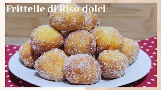 Frittelle di riso dolci Golosissime facili e veloci da preparare per carnevale e non solo [upl. by Yrakcaz]