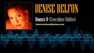 Denise Belfon  Bounce It Concubine Riddim [upl. by Ricki]