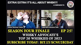 Extra Extra S4E25  Whisky Advocates Top 25 whiskies of 2023 [upl. by Mamoun984]