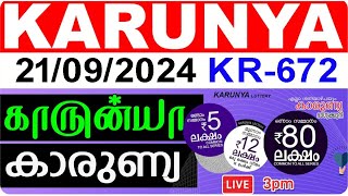 Karunya Lottery Result today 3pm 21092024 KR672  Kerala Lottery Live Result [upl. by Airednaxela]