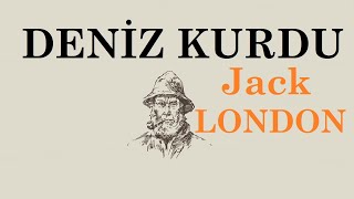 quotDeniz Kurduquot JACK LONDON l Sesli Kitap Tek Parça [upl. by Nevad]