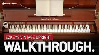 Vintage Upright EKX for EZkeys – Walkthrough [upl. by Honniball611]