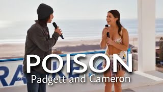 Padgett and Cameron  Hes All That Poison [upl. by Evander]