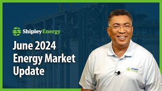 Energy Market Update June 2024  Shipley Energy [upl. by Alecia]