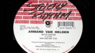 Armand Van Helden  Witch Doktor Dark Ages Mix [upl. by Arlyn309]