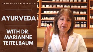 Ayurveda with Dr Marianne Teitelbaum — A Holistic Innate Approach to Health [upl. by Adikram996]