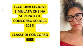 ECCO UNA LEZIONE SIMULATA CHE HA SUPERATO IL CONCORSO SCUOLA 2024 👩‍🏫 [upl. by Hally688]