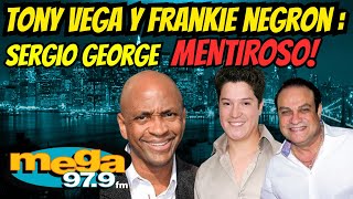 TONY VEGA revela la verdad sobre SERGIO GEORGE [upl. by Golter]