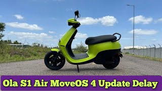 Ola S1 Air MoveOS 4 Update Delay [upl. by Sandell]