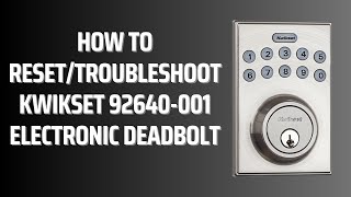 How to ResetTroubleshoot Kwikset 92640001 Lock [upl. by Tod478]