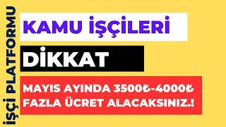 Kamu İşçileri DikkatBu Ay Maaşlarınızda Ek Ödeme Olacak [upl. by Notak]