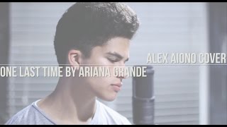 One Last Time by Ariana Grande  Alex Aiono Cover [upl. by Niahs300]