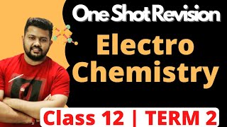 One Shot of Electrochemistry  Class 12  Chapter 03  Board Exam 2021  Latest Syllabus [upl. by Bannister]