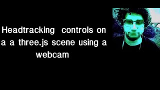 Headtracking Controls with Three JS Quick Code Overview [upl. by Tiertza]