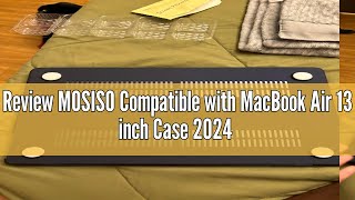 Review MOSISO Compatible with MacBook Air 13 inch Case 2024 2023 2022 M3 A3113 M2 A2681 Touch ID Pl [upl. by Selhorst916]