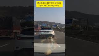 Blacklisted Drunk Driver Spotted On Highway 🛣️ shorts drunk driver [upl. by Niabi]