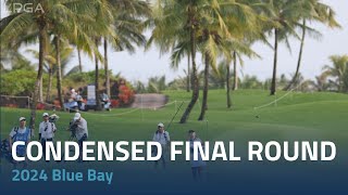 Condensed Final Round  2024 Blue Bay LPGA [upl. by Colver392]